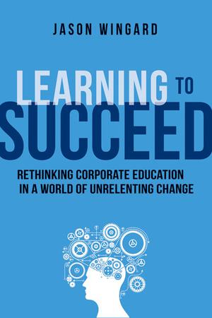 Learning to Succeed | Wingard, Jason