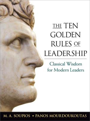 The Ten Golden Rules of Leadership | Soupios, M.A.