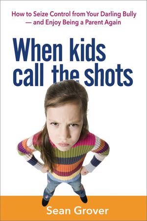 When Kids Call the Shots | Grover, Sean