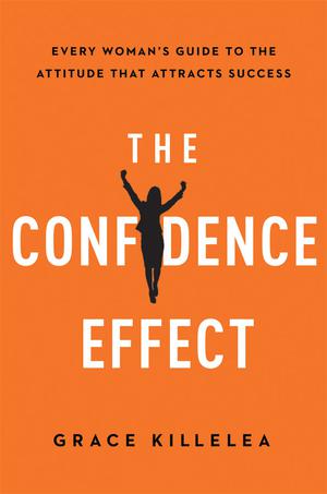 The Confidence Effect | Killelea, Grace