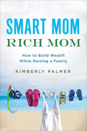 Smart Mom, Rich Mom | Palmer, Kimberly
