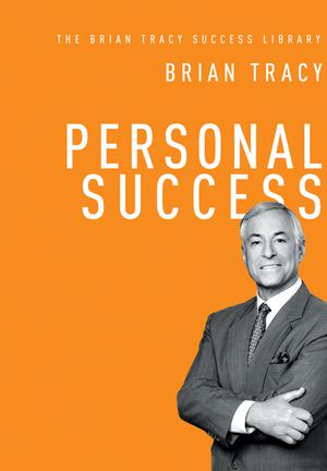 Personal Success (The Brian Tracy Success Library) | Tracy, Brian
