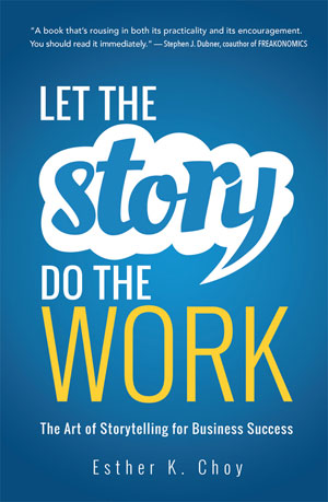 Let the Story Do the Work | Choy, Esther K.
