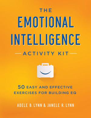 The Emotional Intelligence Activity Kit | Lynn, Adele B.