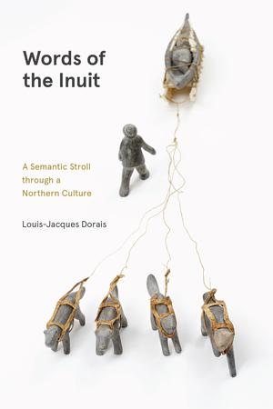 Words of the Inuit | Dorais, Louis-Jacques