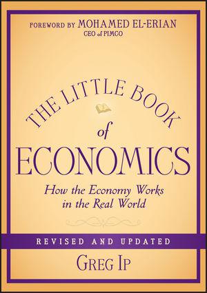 The Little Book of Economics | Ip, Greg