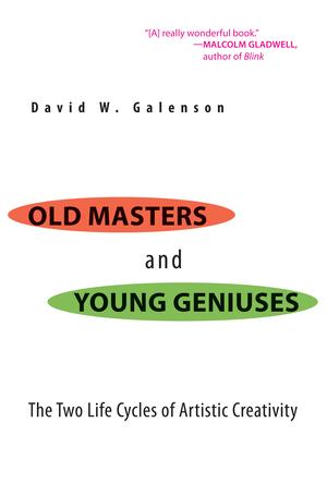 Old Masters and Young Geniuses | Galenson, David W.