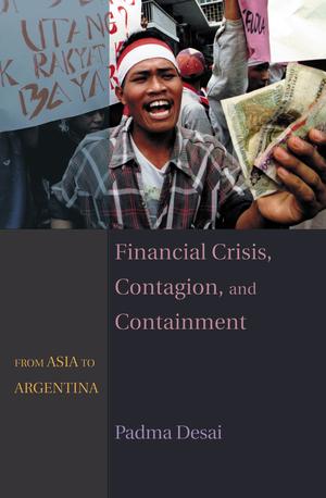 Financial Crisis, Contagion, and Containment | Desai, Padma
