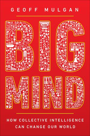 Big Mind | Mulgan, Geoff