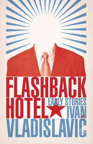 Flashback Hotel | Vladislavic, Ivan
