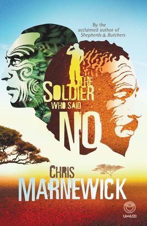 The Soldier who Said No | Marnewick, Chris