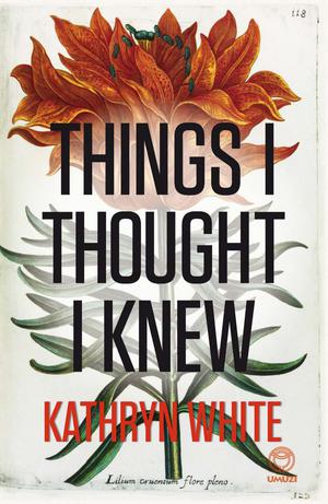 Things I Thought I Knew | White, Kathryn