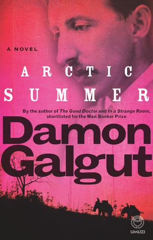 Arctic Summer | Galgut, Damon