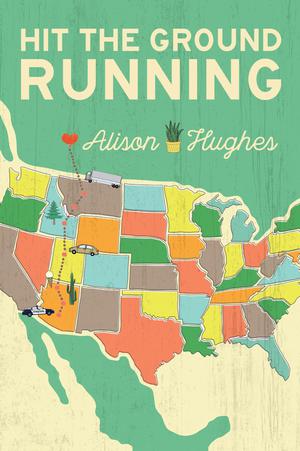 Hit the Ground Running | Hughes, Alison
