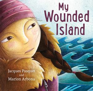 My Wounded Island | Pasquet, Jacques