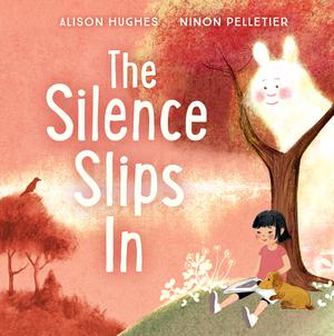 The Silence Slips In | Hughes, Alison
