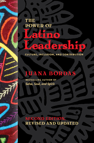 The Power of Latino Leadership | Bordas, Juana