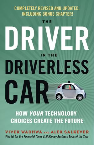 The Driver in the Driverless Car | Wadhwa, Vivek