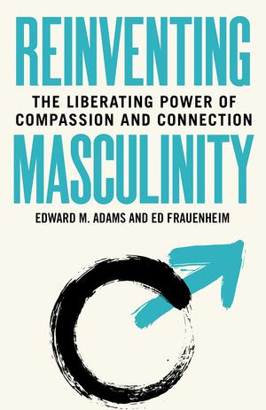 Reinventing Masculinity | Adams, Ed