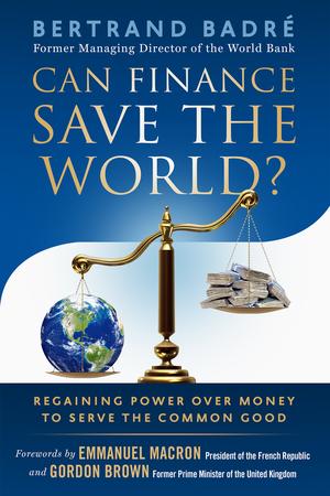 Can Finance Save the World? | Badré, Bertrand