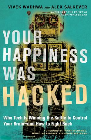 Your Happiness Was Hacked | Wadhwa, Vivek