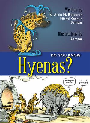 Do You Know Hyenas? | Bergeron, Alain M