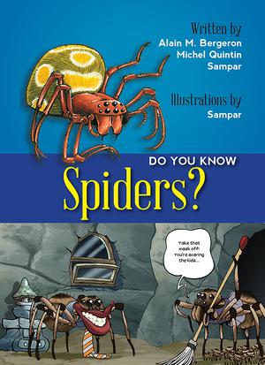 Do You Know Spiders? | Bergeron, Alain M