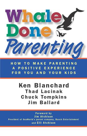 Whale Done Parenting | Blanchard, Ken