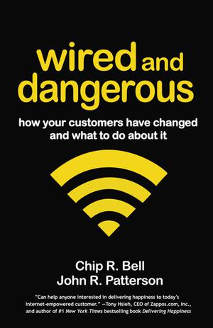 Wired and Dangerous | Bell, Chip R.