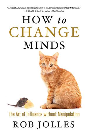 How to Change Minds | Jolles, Robert L.