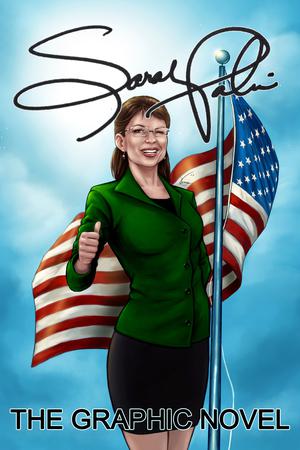 Sarah Palin the Graphic Novel | Rafter, Dan