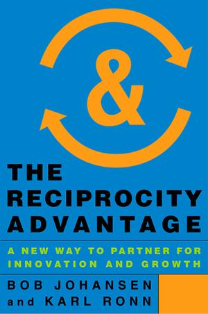 The Reciprocity Advantage | Johansen, Bob