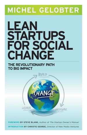 Lean Startups for Social Change | Gelobter, Michel