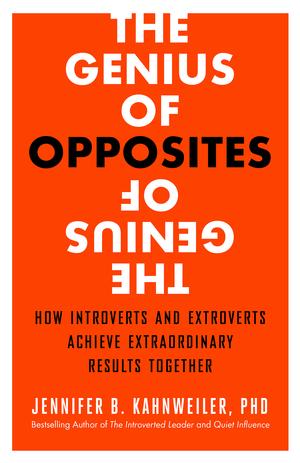 The Genius of Opposites | Kahnweiler, Jennifer B.
