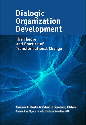 Dialogic Organization Development | Bushe, Gervase R.