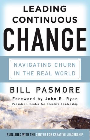 Leading Continuous Change | Pasmore, Bill
