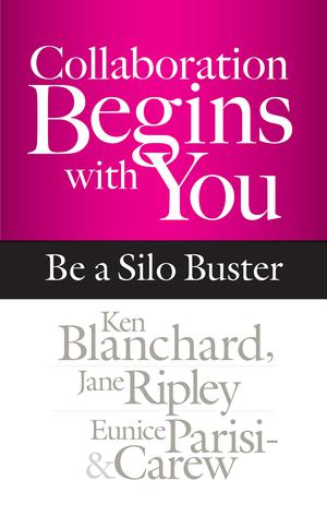 Collaboration Begins with You | Blanchard, Ken
