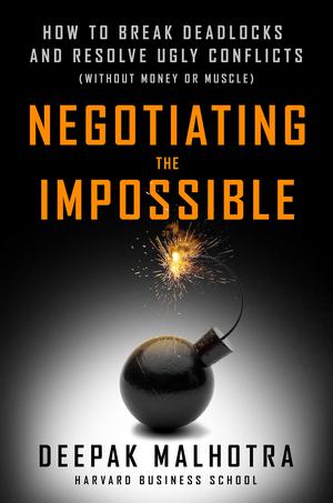 Negotiating the Impossible | Malhotra, Deepak