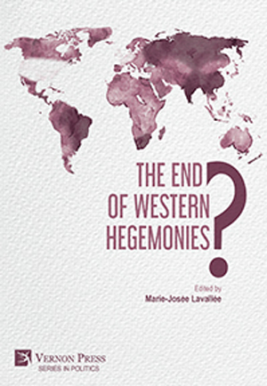 The End of Western Hegemonies? | Lavallée, Marie-Josée