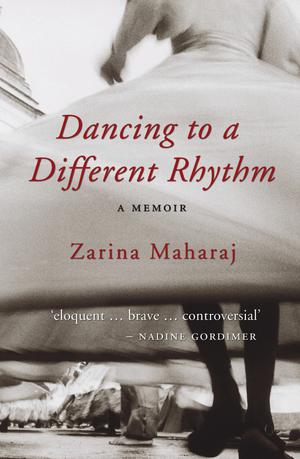 Dancing to a Different Rhythm | Maharaj, Zarina