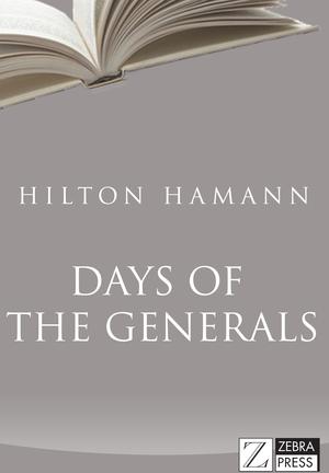 Days of the Generals | Hamann, Hilton