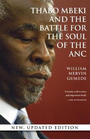 Thabo Mbeki and the Battle for the Soul of the ANC | Gumede, William Mervin