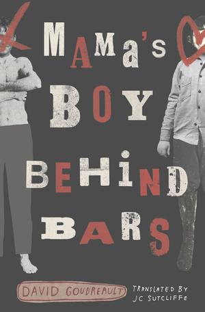 Mama's Boy Behind Bars | Goudreault, David