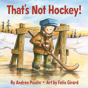 That's Not Hockey! | Poulin, Andrée