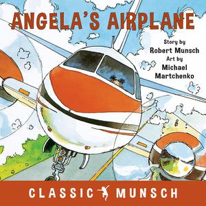 Angela's Airplane | Munsch, Robert