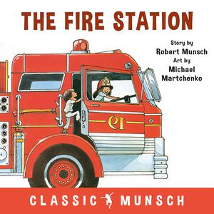 The Fire Station | Munsch, Robert