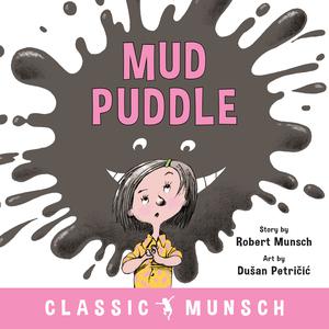 Mud Puddle | Munsch, Robert
