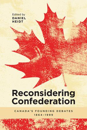 Reconsidering Confederation | Heidt, Daniel