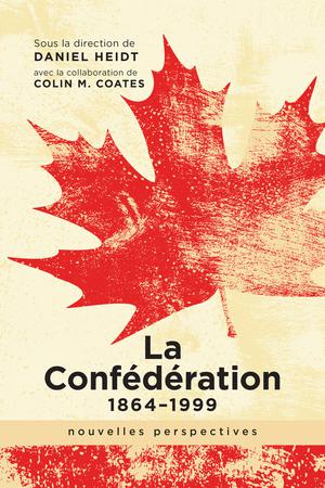 La Confédération, 1864-1999 | Heidt, Daniel