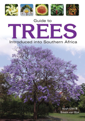 Guide to Trees Introduced into Southern Africa | Glen, Hugh